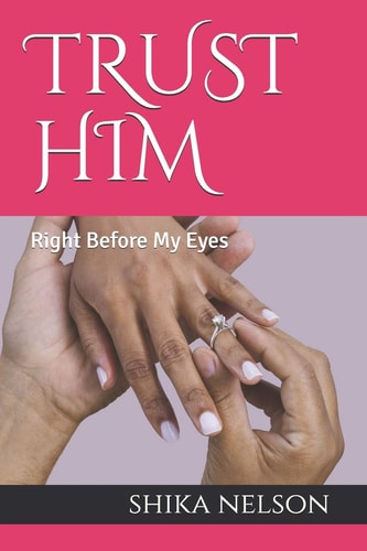 Trust Him Right Before My Eyes