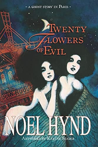 Twenty Flowers of Evil A Ghost Story in Paris