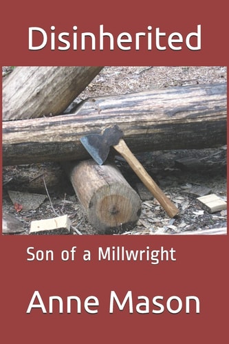 Disinherited Son of a Millwright