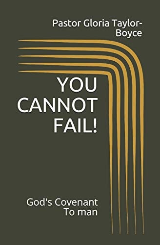 You Cannot Fail! God's Covenant to Man