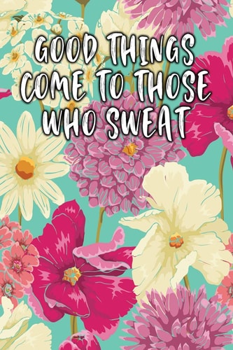 Good Things Come to Those Who Sweat Keto Diet Diary
