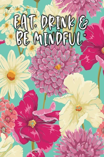 Eat, Drink & Be Mindful Keto Diet Diary