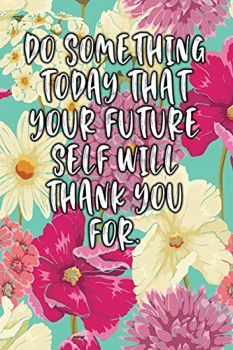 Do Something Today That Your Future Self Will Thank You For. Keto Diet Diary