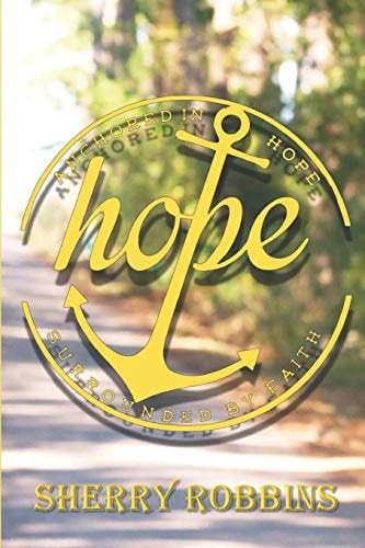 Anchored In Hope Surrounded By Faith