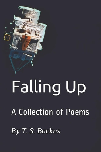 Falling Up A Collection of Poems