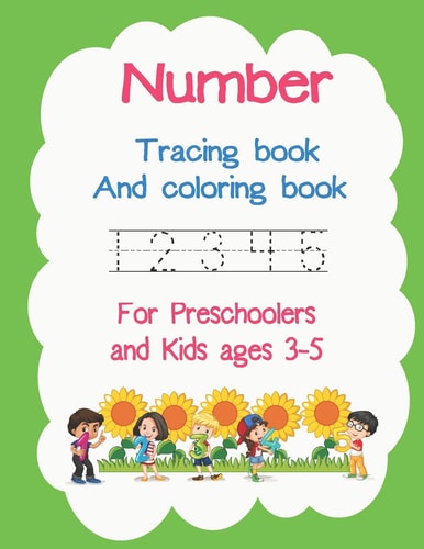 Number Tracing book And coloring book for Preschoolers and Kids ages 3-5: For Tracing practice | Number | Coloring | Kindergarten