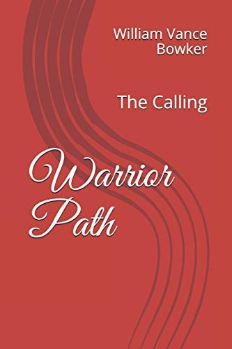 Warrior Path The Calling