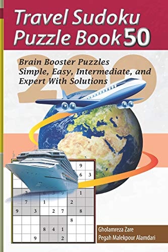 Travel Sudoku Puzzle Book 50 200 Brain Booster Puzzles - Simple, Easy, Intermediate, and Expert with Solutions