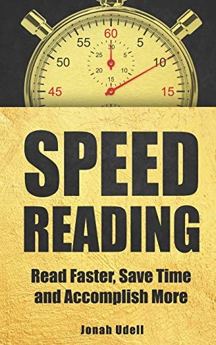 Speed Reading Read Faster, Save Time and Accomplish More