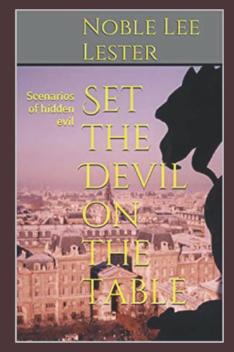 Set the Devil on the Table Scenarios of Hidden Evil