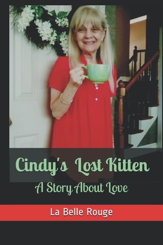 Cindy's Lost Kitten A Story about Love
