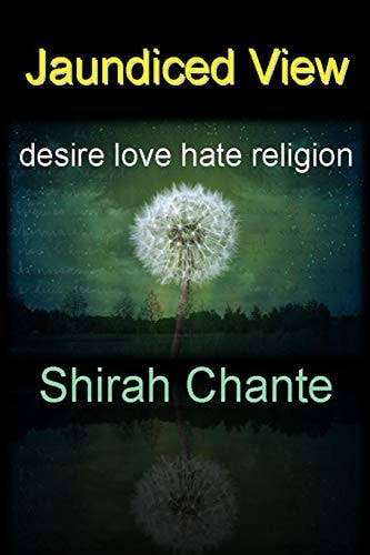 Jaundiced View Desire Love Hate Religion