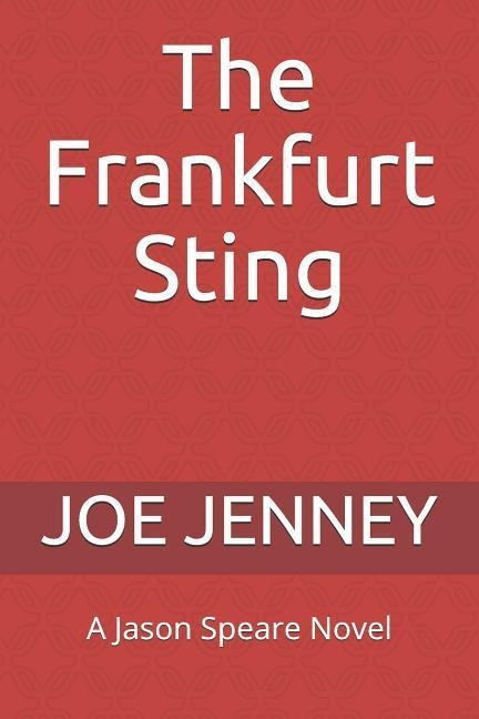The Frankfurt Sting: A Jason Speare Novel