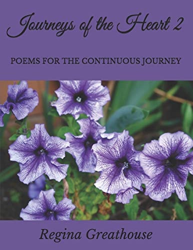 Journeys of the Heart 2 Poems for the Continuous Journey