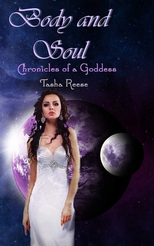 Body and Soul Chronicles of a Goddess