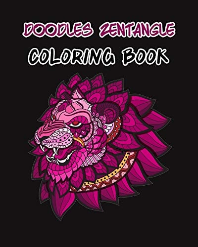 Doodles Zentangle Coloring Book Enjoy Coloring Book with Variety of Hand Drawn Images All Jumbo Size Suitable for All Ages Including Senior