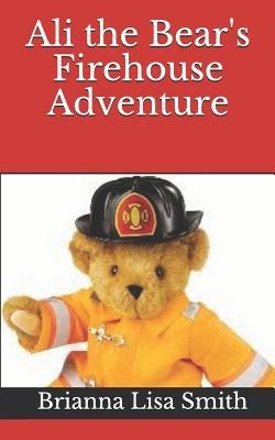 Ali the Bears Firehouse Adventure