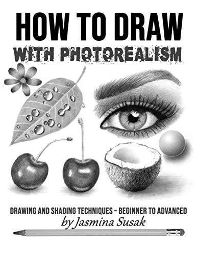 How to Draw with Photorealism Drawing and Shading Techniques - Beginner to Advanced