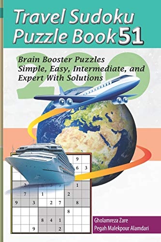Travel Sudoku Puzzle Book 51 200 Brain Booster Puzzles - Simple, Easy, Intermediate, and Expert with Solutions