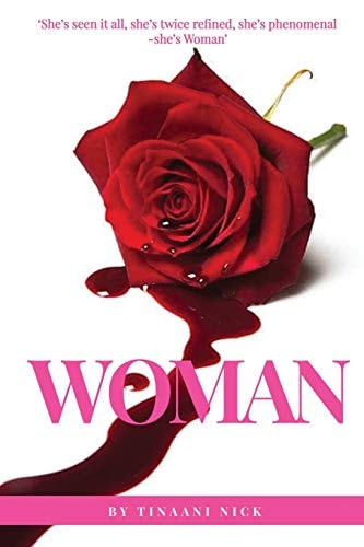 Woman (Understanding the Design, Worth and Glory of a Woman in Power, Pain and Rejection to Re-Discovering Your Beauty and As a Man to Loving a Woman Better)