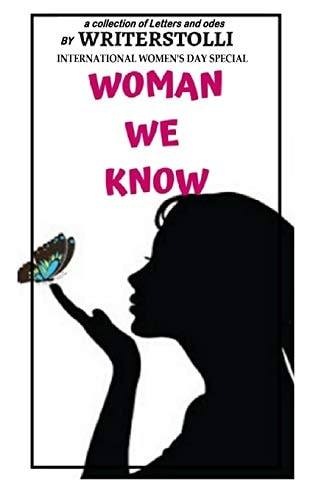 Woman We Know Letters and Odes To Woman