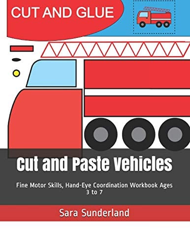 Cut and Paste Vehicles Fine Motor Skills, Hand-Eye Coordination Workbook Ages 3 to 7
