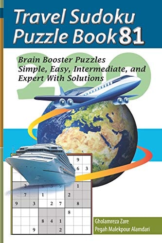 Travel Sudoku Puzzle Book 81 200 Brain Booster Puzzles - Simple, Easy, Intermediate, and Expert with Solutions