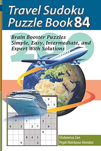 Travel Sudoku Puzzle Book 84 200 Brain Booster Puzzles - Simple, Easy, Intermediate, and Expert with Solutions