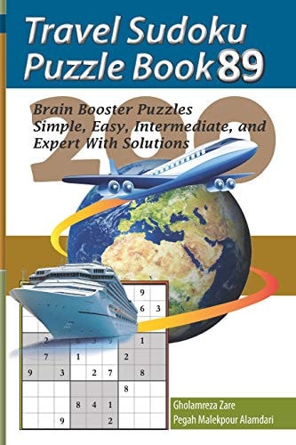 Travel Sudoku Puzzle Book 89 200 Brain Booster Puzzles - Simple, Easy, Intermediate, and Expert with Solutions