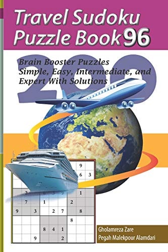Travel Sudoku Puzzle Book 96 200 Brain Booster Puzzles - Simple, Easy, Intermediate, and Expert with Solutions
