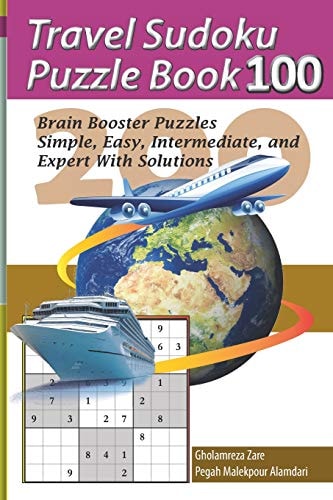 Travel Sudoku Puzzle Book 100 200 Brain Booster Puzzles - Simple, Easy, Intermediate, and Expert with Solutions