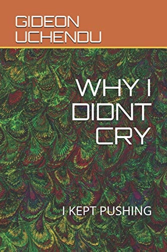 Why I Didnt Cry I Kept Pushing
