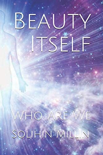 Beauty Itself Who Are We