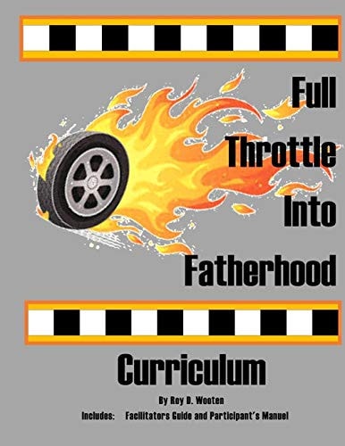 Full Throttle Into Fatherhood For Fathers and Expectant Fathers