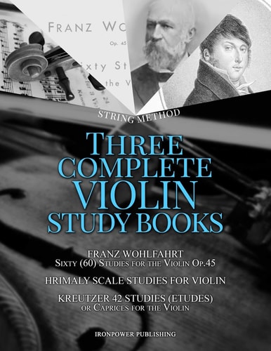 Franz Wohlfahrt Sixty (60) Studies for the Violin Op.45, Hrimaly Scale Studies for Violin, Kreutzer 42 Studies (Etudes) Or Caprices for the Violin Three Complete Violin String Method Study Books