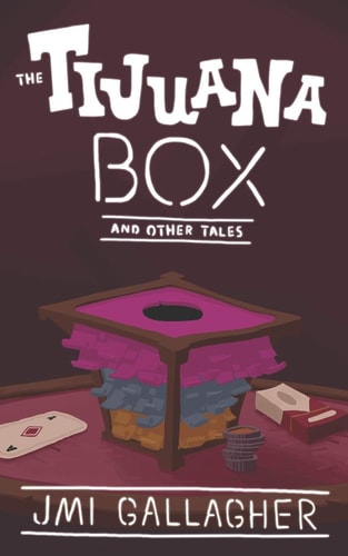 The Tijuana Box and Other Tales