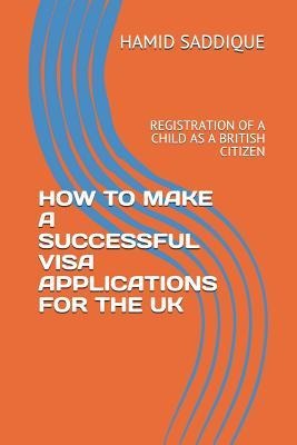 How to Make a Successful Visa Applications for the UK: Registration of a Child as a British Citizen