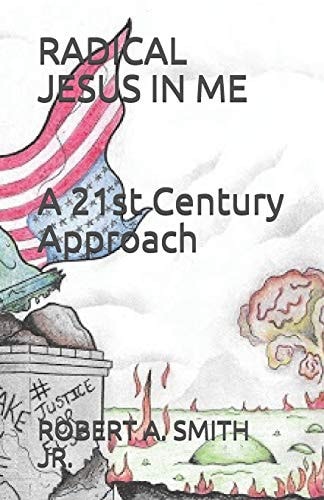 Radical Jesus in Me A 21st Century Approach