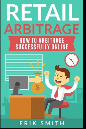 Retail Arbitrage How to Arbitrage Successfully Online