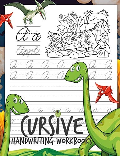 Cursive Handwriting Workbooks Dinosaur Cursive Writing Practice Book Homework for Boys Or Kids Beginners How to Write Cursive Alfhabet Step by Step and 104 Word to Practice and 26 Dinosaur Coloring