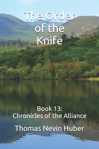 The Order of the Knife Book 13: Chronicles of the Alliance