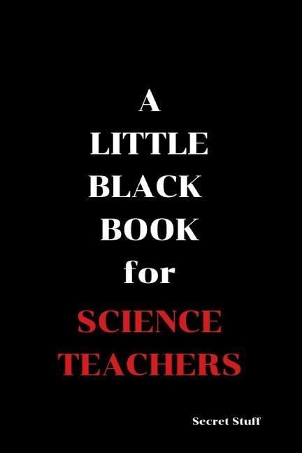 A Little Black Book: For Science Teachers