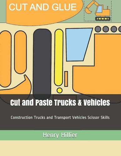 Cut and Paste Trucks & Vehicles Construction Trucks and Transport Vehicles Scissor Skills