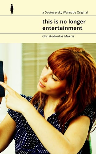 This is No Longer Entertainment A Documentary Poem