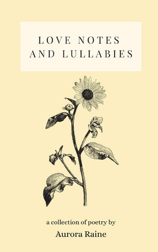 Love Notes and Lullabies A Collection of Poetry