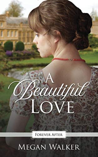 A Beautiful Love A Regency Fairy Tale Retelling