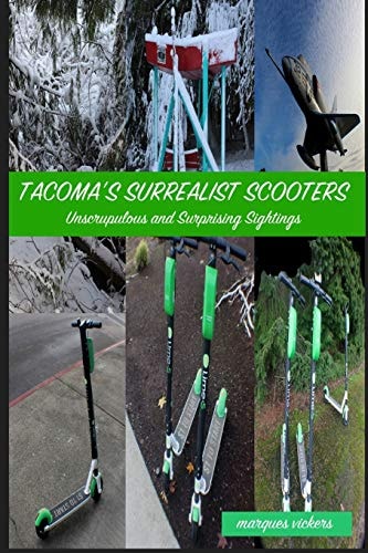 Tacoma's Surrealist Scooters Unscrupulous and Surprising Sightings