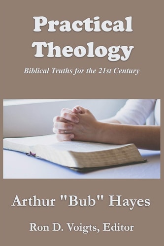 Practical Theology Biblical Truths for the 21st Century