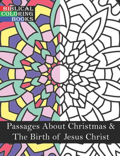 Passages about Christmas & the Birth of Jesus Christ A Christian Bible Study Coloring Book