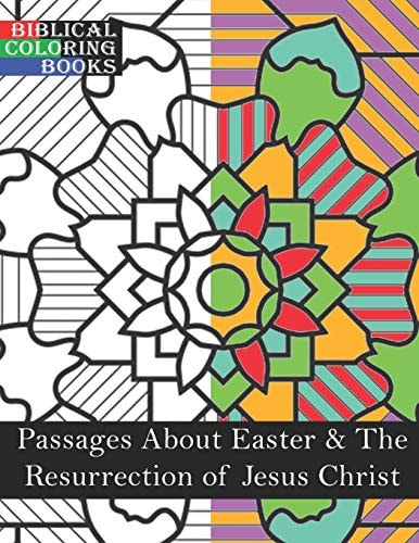 Passages about Easter & the Resurrection of Jesus Christ A Christian Bible Study Coloring Book